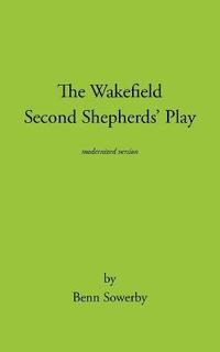 bokomslag The Wakefield Second Shepherds Play