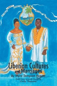 bokomslag Liberian Cultures and Marriages