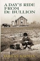 bokomslag Day's Ride from De Bullion