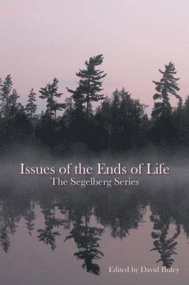 Issues of the Ends of Life 1