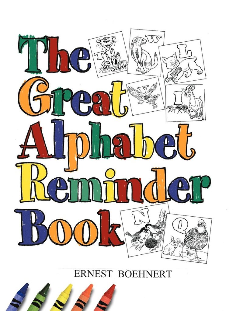 The Great Alphabet Reminder Book 1