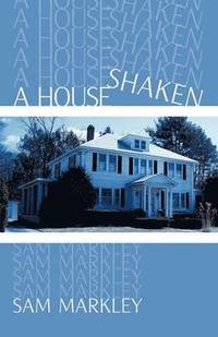 bokomslag A House Shaken