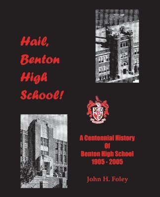 John Foley - Hail, Benton High School, Häftad