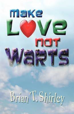 bokomslag Make Love Not Warts