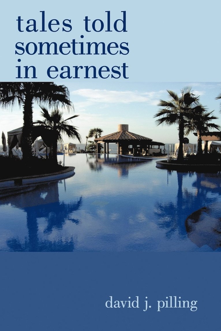 David J. Pilling, J. Pilling David J. Pilling - Tales Told Sometimes in Earnest, Häftad