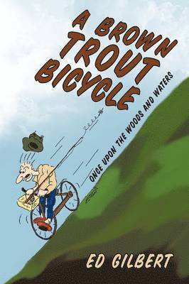 Ed Gilbert - Brown Trout Bicycle, Häftad
