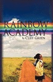 Cliff Green - Rainbow Academy, Inbunden. Tillgänglighet: Lägg i varukorg