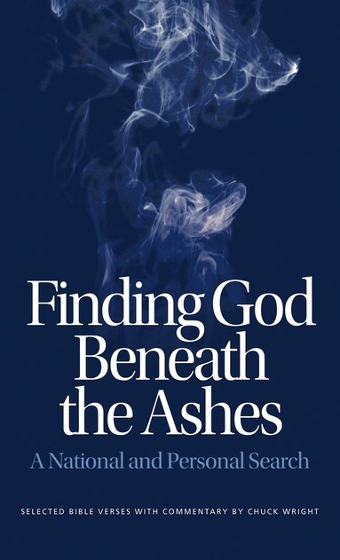 bokomslag Finding God Beneath the Ashes