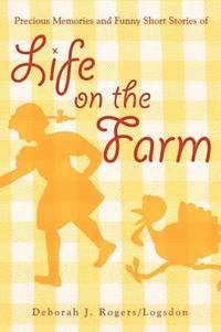 bokomslag Precious Memories and Funny Short Stories of Life on the Farm