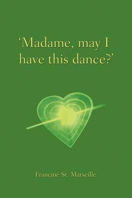 &quot;Madame, May I Have This Dance?&quot; 1