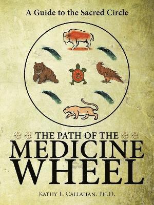 bokomslag The Path of the Medicine Wheel