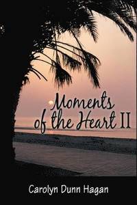 bokomslag Moments of the Heart II