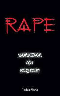 bokomslag Rape... Survivor Not Victim
