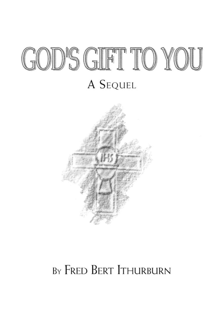 Fred Ithurburn, Ithurburn Fred Ithurburn - God's Gift to You, Häftad