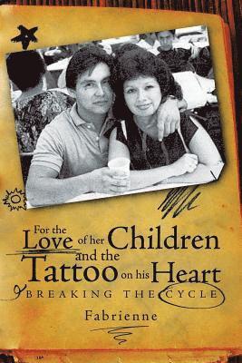 bokomslag For the Love of Her Children and the Tattoo on His Heart
