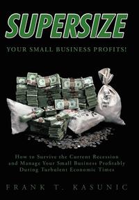 bokomslag Supersize Your Small Business Profits!