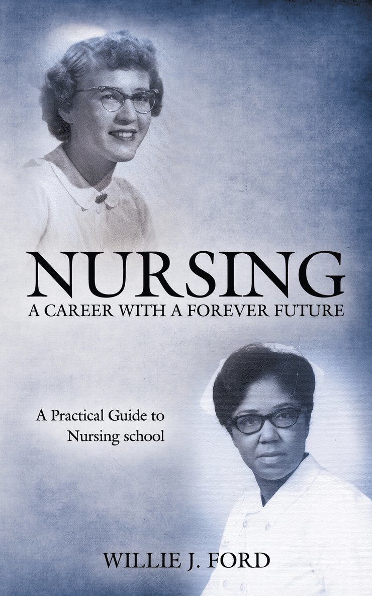 Nursing; a Career with a Forever Future 1