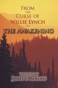 bokomslag From the Curse of Willie Lynch to the Awakening