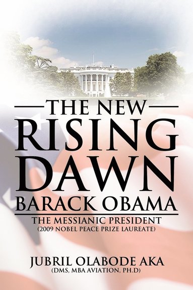 bokomslag The New Rising Dawn a&quot; Barack Obama