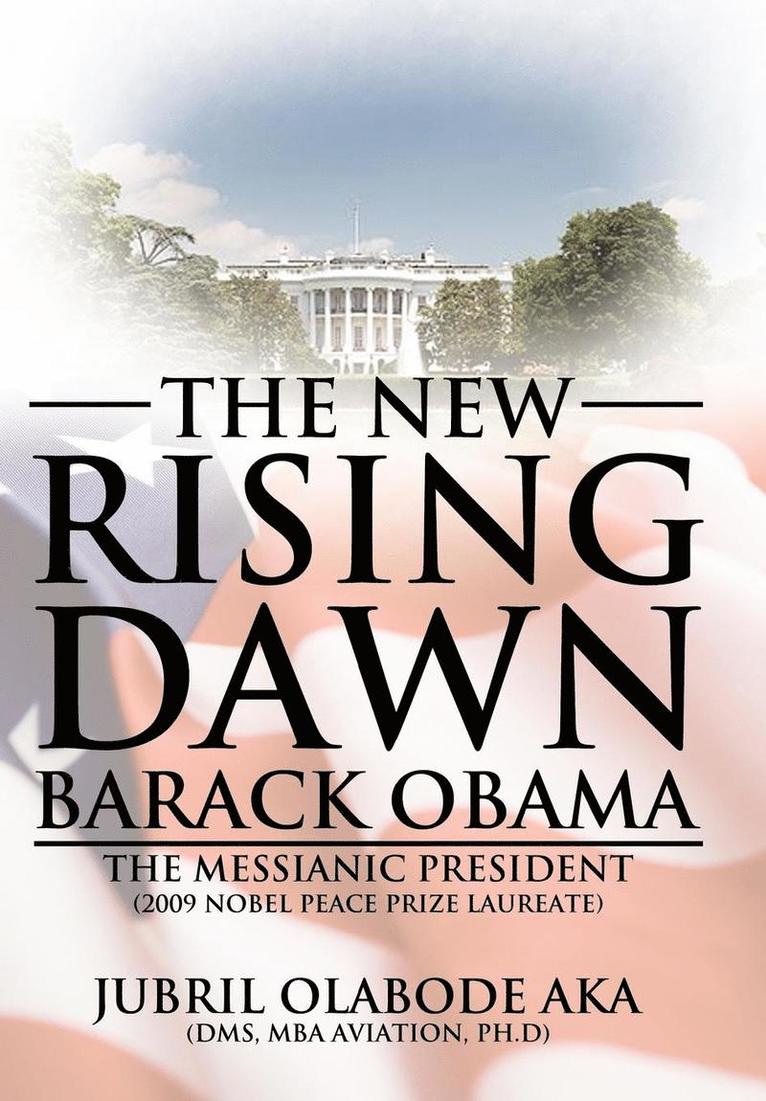 The New Rising Dawn a&quot; Barack Obama 1