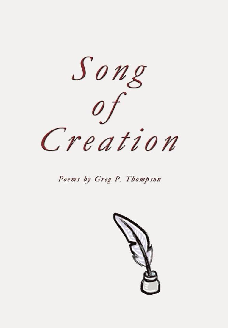 Greg P. Thompson, P. Thompson Greg P. Thompson, P Thompson Greg P Thompson - Song of Creation, Inbunden