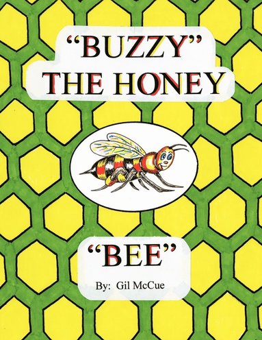 bokomslag "Buzzy" the Honey "Bee"