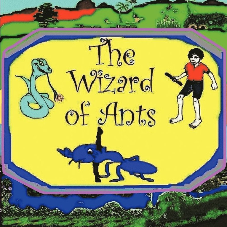 The Wizard of Ants 1