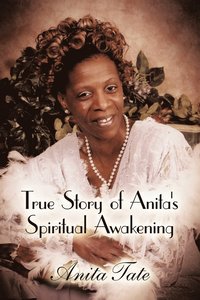 bokomslag True Story of Anita's Spiritual Awakening