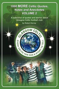 bokomslag 1,000 More Celtic, Quotes, Notes and Anecdotes