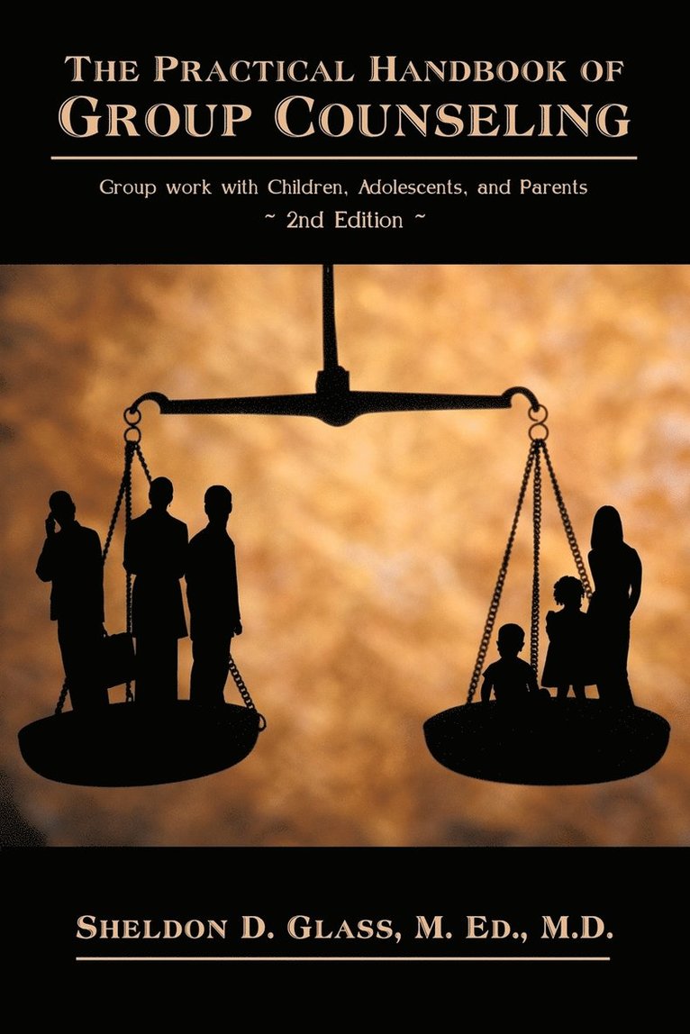 M. Ed. M.D. Sheldon D. Glass, M. Ed M. D. Sheldon D. Glass, Sheldon D. Glass - Practical Handbook of Group Counseling, Häftad