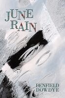 Denfield Dowdye - June Rain, Inbunden