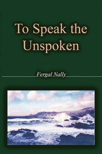 bokomslag To Speak the Unspoken