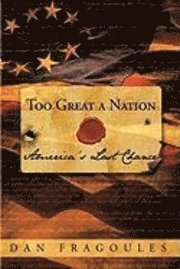 Dan Fragoules, Fragoules Dan Fragoules - Too Great A Nation, Inbunden