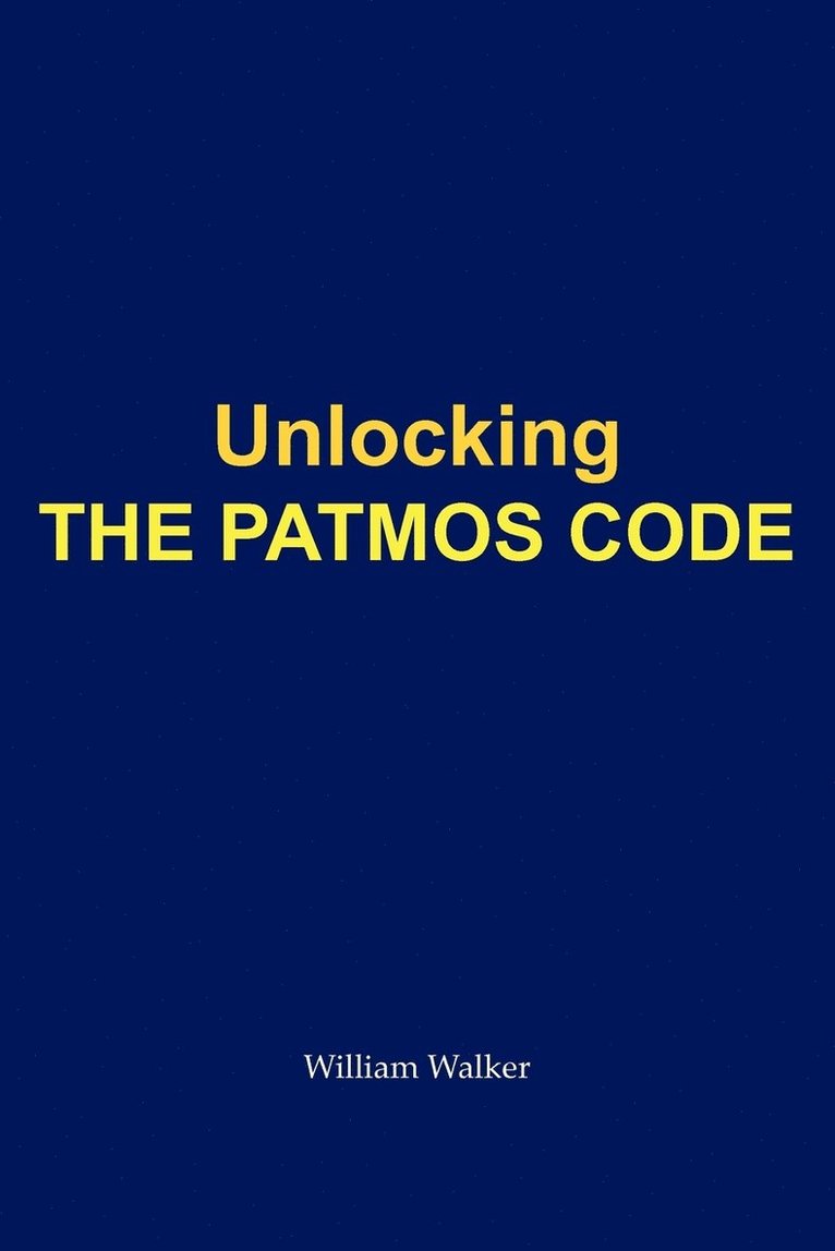 William Walker, Walker William Walker - Unlocking the Patmos Code, Häftad