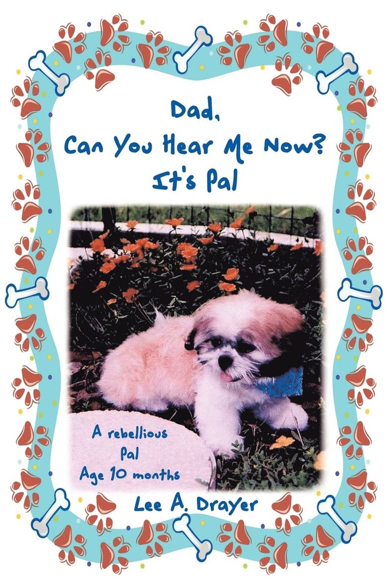 Dad, Can You Hear Me Now? It's Pal