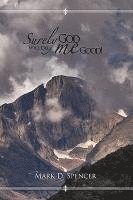 Mark D. Spencer, Mark D Spencer - Surely God Will Do Me Good, Inbunden