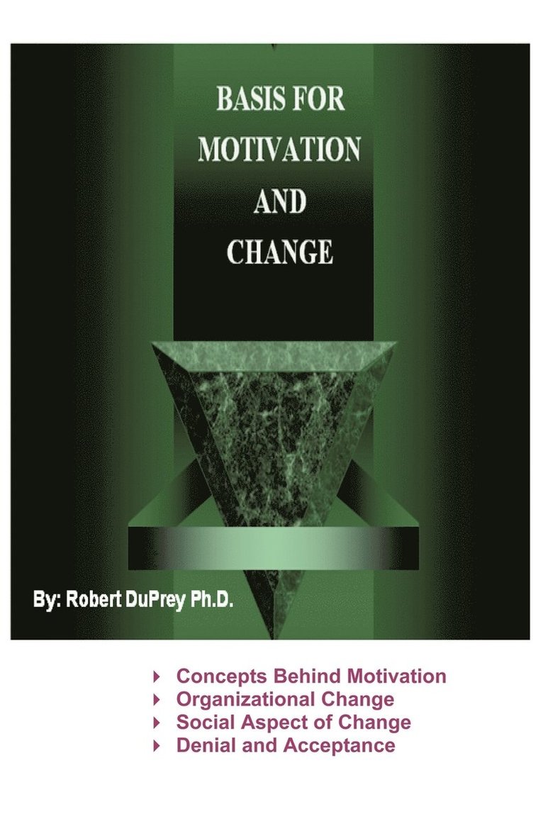 Basis for Motivation and Change 1