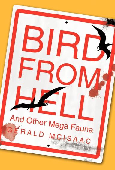 Gerald McIsaac - Bird From Hell, Inbunden
