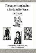 American Indian Athletic Hall of Fame, I American Indian Athletic Hall of Fame, I. American Indian Athletic Hall of Fame - American Indian Athletic Hall of Fame - 1972-2009, Inbunden