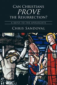bokomslag Can Christians Prove the Resurrection?