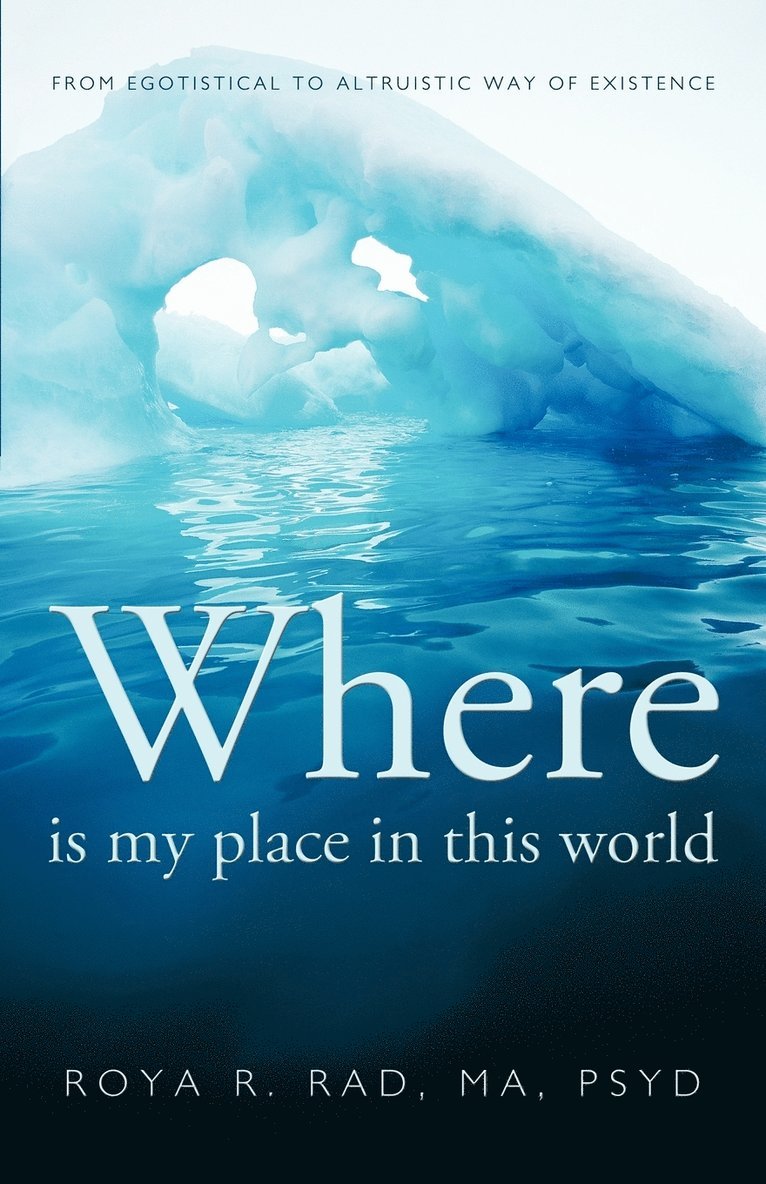 Roya R. Rad, R. Rad Roya R. Rad - Where is My Place in This World, Häftad