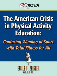 bokomslag The American Crisis in Physical Activity Education
