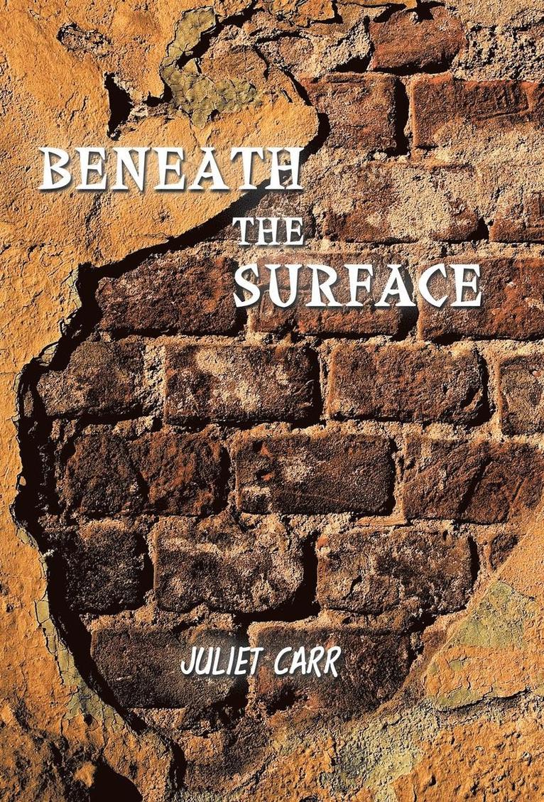 Juliet Carr, Carr Juliet Carr - Beneath the Surface, Inbunden
