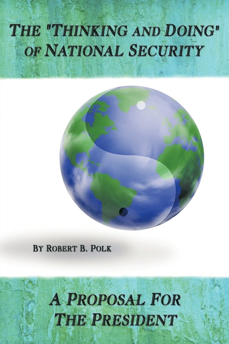 Bob Polk, Polk Bob Polk - "Thinking and Doing" of National Security, Häftad