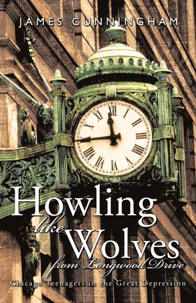 James Cunningham - Howling Like Wolves from Longwood Drive, Häftad