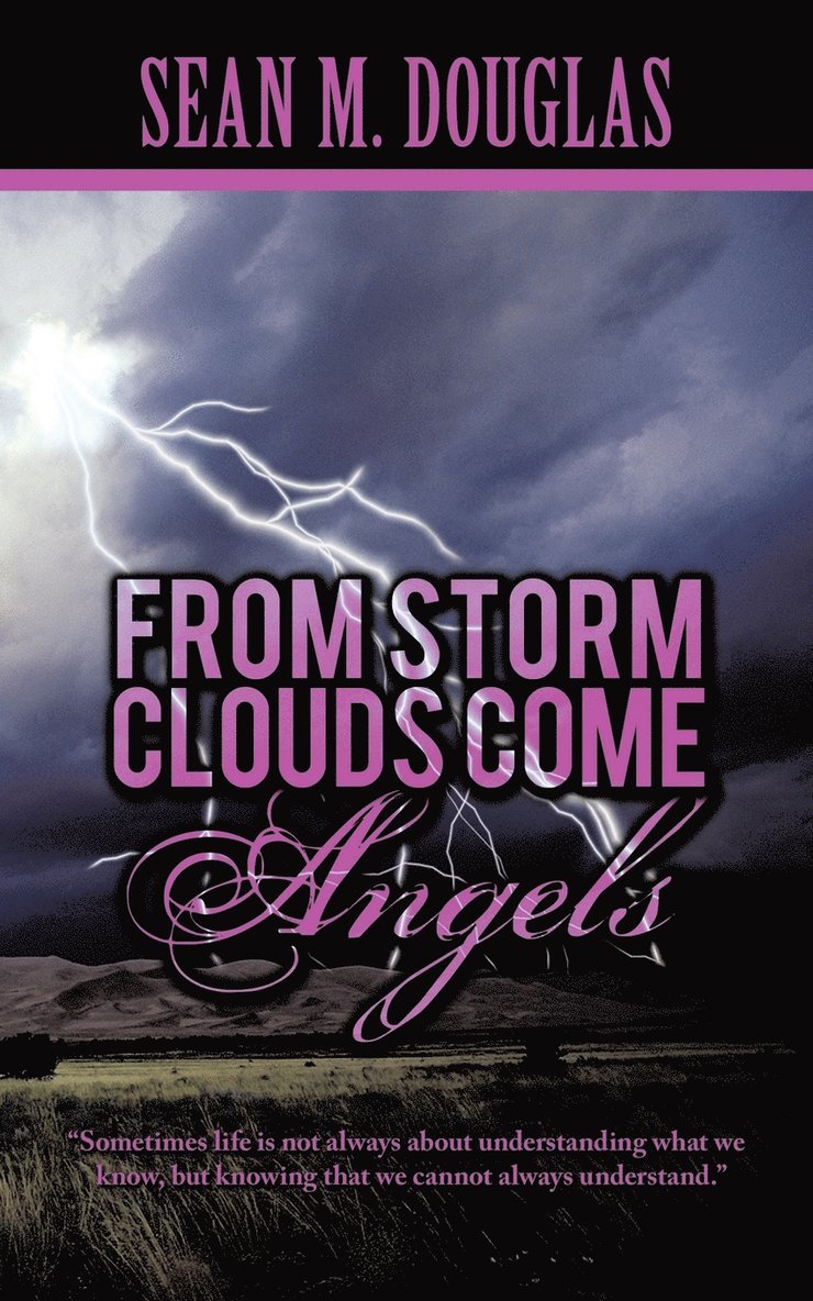 From Storm Clouds Come Angels 1