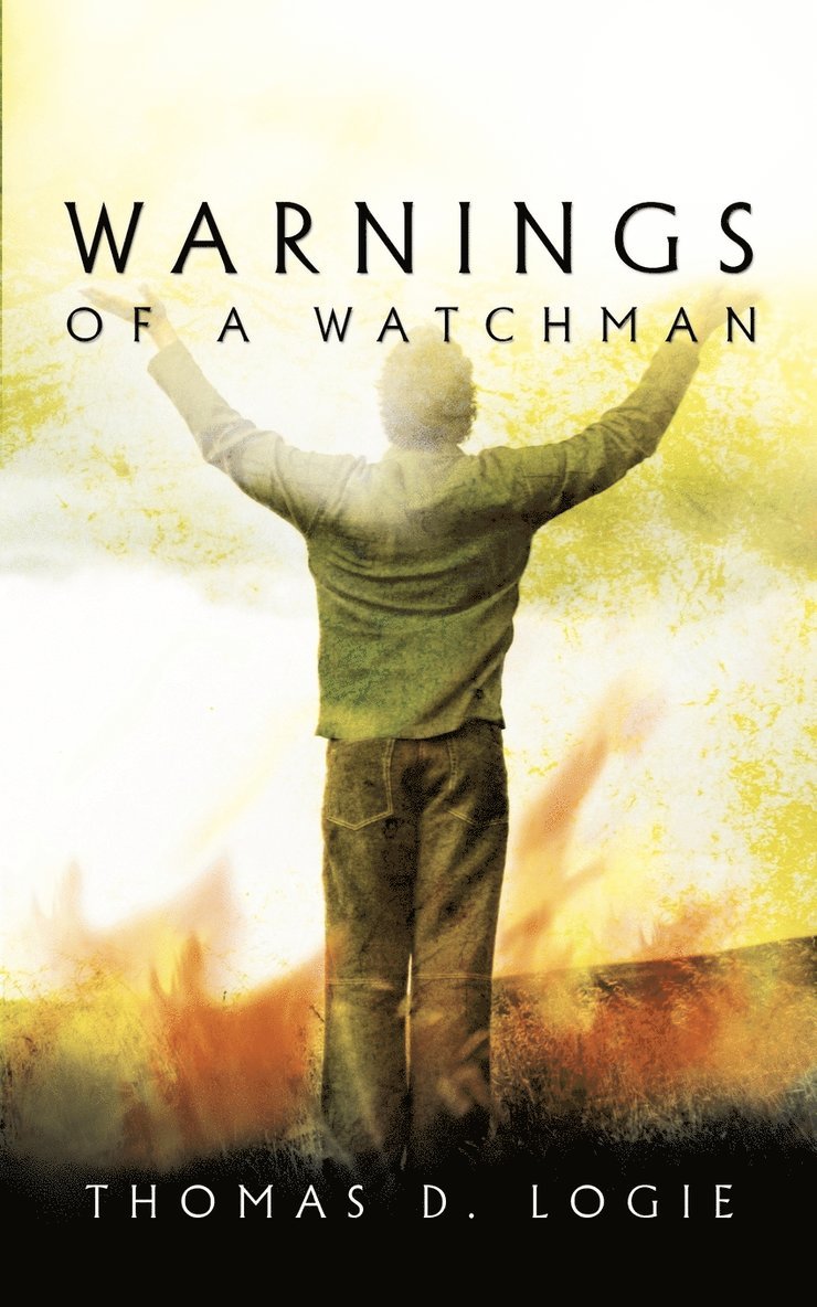 Warnings of a Watchman 1