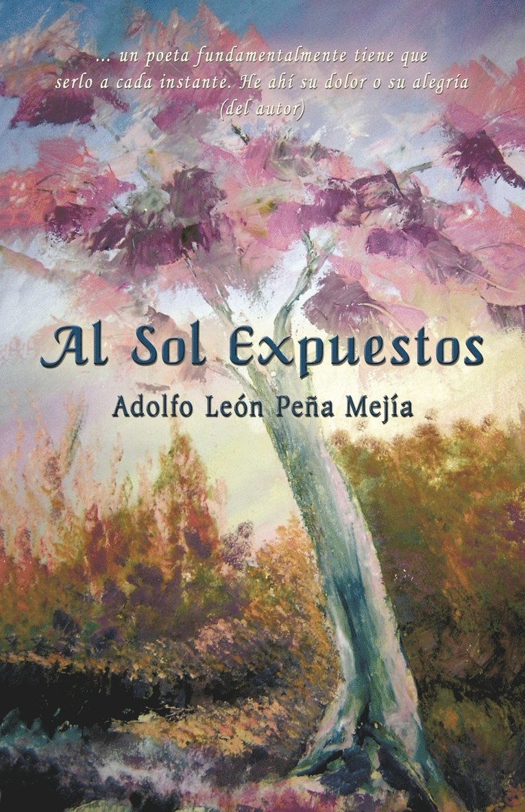 Len Pea Meja Adolfo Len Pea Meja, Adolfo Leon Pena Mejia - Sol Expuestos, Häftad