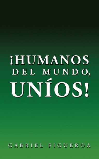 bokomslag Humanos del Mundo, Unios!