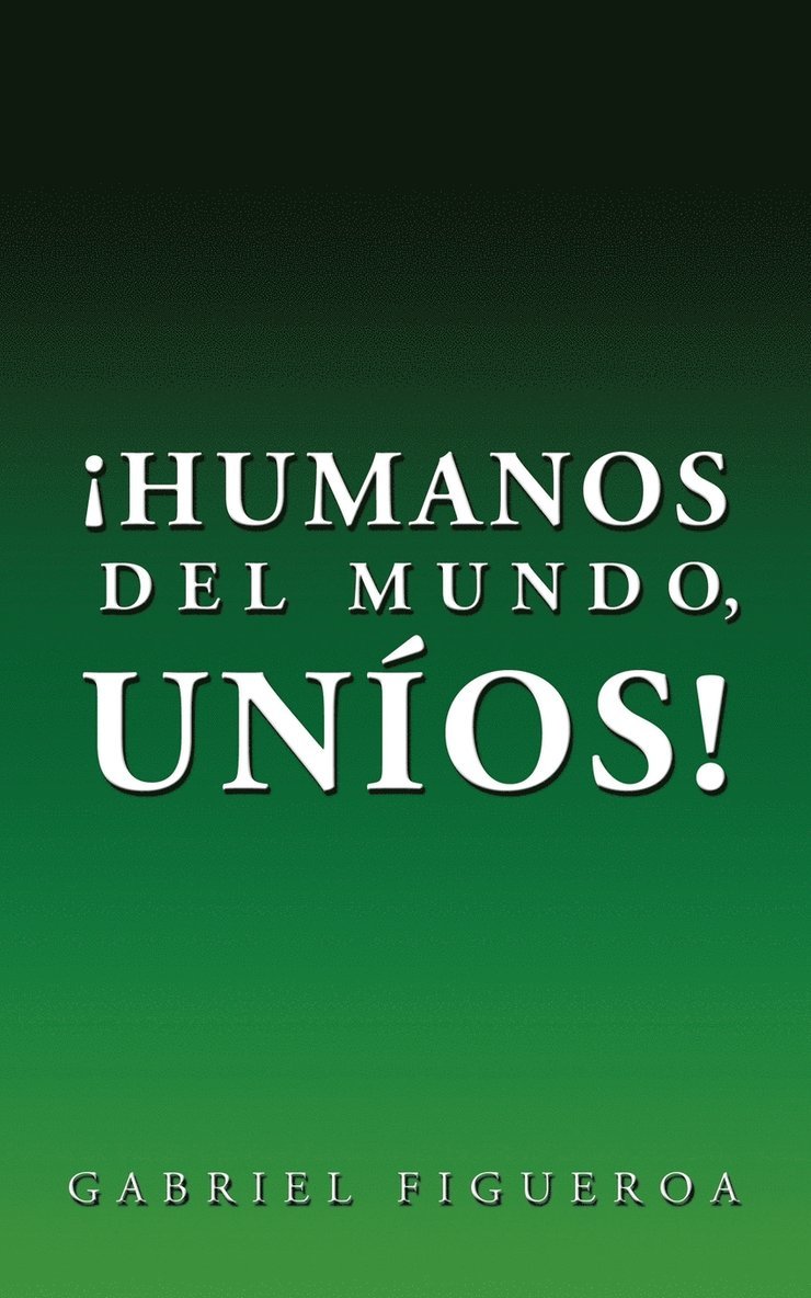 Humanos del Mundo, Unios! 1